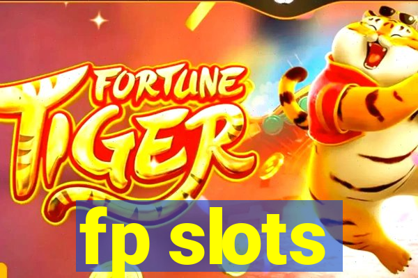 fp slots